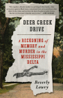 Deer Creek Drive: A Reckoning of Memory and Murder in the Mississippi Delta Cover Image