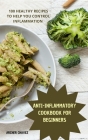 Anti-Inflammatory Cookbook for Beginners By Archer Chavez Cover Image