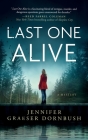 Last One Alive By Jennifer Graeser Dornbush Cover Image