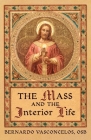 The Mass and The Interior Life By Bernardo Vasconcelos Cover Image