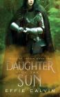 Daughter of the Sun By Effie Calvin Cover Image