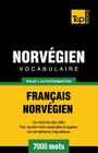 Vocabulaire Français-Norvégien pour l'autoformation - 7000 mots (French Collection #215) Cover Image