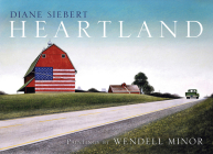 Heartland By Diane Siebert, Wendell Minor (Illustrator) Cover Image