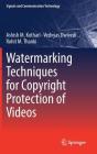Watermarking Techniques for Copyright Protection of Videos (Signals and Communication Technology) Cover Image