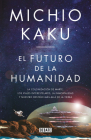 El futuro de la humanidad / The Future of Humanity By Michio Kaku Cover Image