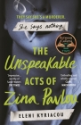 The Unspeakable Acts of Zina Pavlou By Eleni Kyriacou Cover Image