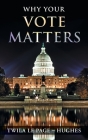 Why Your Vote Matters Cover Image