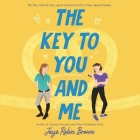 The Key to You and Me Lib/E By Jaye Robin Brown, Katherine Littrell (Read by), Jennifer Jill Araya (Read by) Cover Image