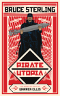 Pirate Utopia By Bruce Sterling, John Coulthart (Artist), Warren Ellis (Introduction by) Cover Image