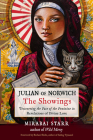 Julian of Norwich: The Showings: Uncovering the Face of the Feminine in Revelations of Divine Love By Mirabai Starr, Richard Rohr (Foreword by) Cover Image