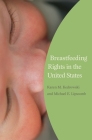 Breastfeeding Rights in the United States (Reproductive Rights and Policy) Cover Image