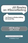 Jill Rowley on #SocialSelling: 140 Tweets on Modern Selling the Social Way By Jill Rowley Cover Image