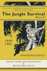 Jungle Survival Manual 1939-1945: Instructions on Warfare, Terrain, Endurance and the Dangers of the Tropics By Alan Jeffreys (Editor) Cover Image