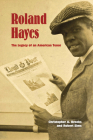 Roland Hayes: The Legacy of an American Tenor By Christopher A. Brooks, Robert Sims, Simon Estes (Foreword by) Cover Image