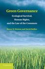 Green Governance: Ecological Survival, Human Rights, and the Law of the Commons By Burns H. Weston, David Bollier Cover Image