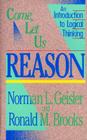 Come, Let Us Reason: An Introduction to Logical Thinking Cover Image
