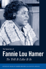 The Speeches of Fannie Lou Hamer: To Tell It Like It Is By Maegan Parker Brooks (Editor), Davis W. Houck (Editor) Cover Image
