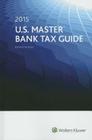 U.S. Master Bank Tax Guide (2015) Cover Image