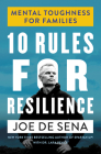10 Rules for Resilience: Mental Toughness for Families By Joe De Sena, Lara Pence Cover Image