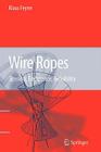 Wire Ropes: Tension, Endurance, Reliability By Klaus Feyrer Cover Image