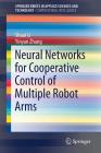 Neural Networks for Cooperative Control of Multiple Robot Arms Cover Image