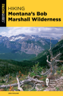 Hiking Montana's Bob Marshall Wilderness Cover Image