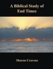 A Biblical Study of End Times Cover Image