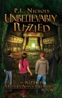 Unbelievably Puzzled (The Puzzled Mystery Adventure Series: Book 9) By P. J. Nichols Cover Image