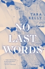 No Last Words By Tara Kelly Cover Image