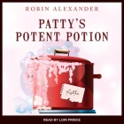 Patty's Potent Potion By Robin Alexander, Lori Prince (Read by) Cover Image