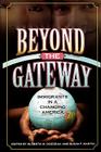 Beyond the Gateway: Immigrants in a Changing America (Program in Migration and Refugee Studies) By Elzbieta M. Gozdziak (Editor), Susan F. Martin (Editor), Raleigh Bailey (Contribution by) Cover Image