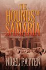 The Hounds of Samaria By Nigel Patten Cover Image