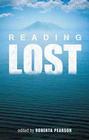 Reading Lost: Perspectives on a Hit Television Show (Reading Contemporary Television) By Roberta Pearson (Editor) Cover Image