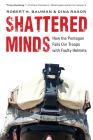 Shattered Minds: How the Pentagon Fails Our Troops with Faulty Helmets Cover Image
