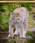 Lynx: An Amazing Animal Picture Book about Lynx for Kids Cover Image