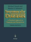 Neuromuscular Diseases: A Practical Approach to Diagnosis and Management By Michael Swash, Martin S. Schwartz Cover Image