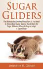 Sugar Gliders: The Ultimate Pet Owner's Manual on All You Need to Know about Sugar Gliders, How to Care for Sugar Gliders & Where to Cover Image