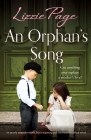 An Orphan's Song: An utterly unputdownable, heart-warming and emotional historical novel By Lizzie Page Cover Image