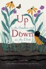 Up in the Garden and Down in the Dirt: (Nature Book for Kids, Gardening and Vegetable Planting, Outdoor Nature Book) (Over and Under) By Kate Messner, Christopher Silas Neal (Illustrator) Cover Image