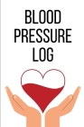 Blood Pressure Log: Track and Record Your BP Logbook - Daily Record for BP - Diagnostics - Glucose Tracking - Readings for Doctor's Visits Cover Image