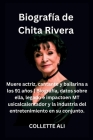 Biografía de Chita Rivera: Muere actriz, cantante y bailarina a los 91 años / Biografía, datos sobre ella, legado e impactoen MT usicalcalentador Cover Image