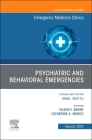 Psychiatric and Behavioral Emergencies, an Issue of Emergency Medicine Clinics of North America: Volume 42-1 (Clinics: Internal Medicine #42) Cover Image