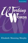 Working words By Elizabeth Manning Murphy Cover Image
