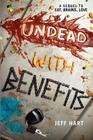 Undead with Benefits (Eat, Brains, Love #2) By Jeff Hart Cover Image