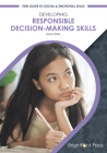 Developing Responsible Decision-Making Skills By Erin Nicks Cover Image