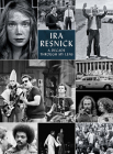 Ira Resnick: A Decade through My Lens Cover Image