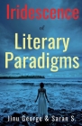 Iridescence of Literary Paradigms By Jinu George, Saran S Cover Image