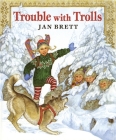 Trouble with Trolls By Jan Brett Cover Image