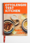 Ottolenghi Test Kitchen: Shelf Love: Recipes to Unlock the Secrets of Your Pantry, Fridge, and Freezer: A Cookbook By Noor Murad, Yotam Ottolenghi Cover Image