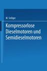 Kompressorlose Dieselmotoren Und Semidieselmotoren By Myron Seiliger Cover Image